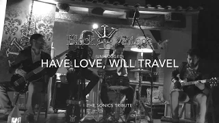 Black Vintage (Unplugged) - Have Love, Will Travel (The Sonics tribute)