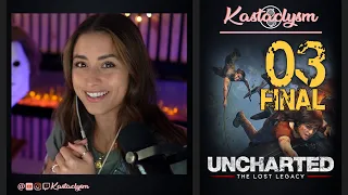 Uncharted: The Lost Legacy (Pt.3 | FINAL) | Kastaclysm