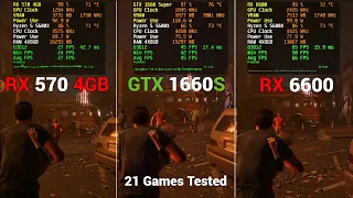 AMD RX 570 vs GTX 1660 Super vs RX 6600 21 Games Tested