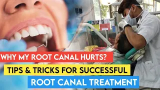 Why my root canal hurts?|| Tips & Tricks for successful Root Canal Treatment