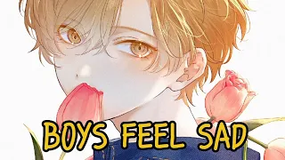 Nightcore - Boys Feel Sad Too - (Lyrics)