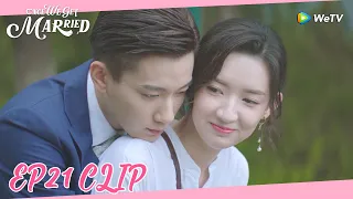 Once We Get Married | Clip EP21 | Xixi was ashamed when Yin Sichen confessed affectionately!| WeTV