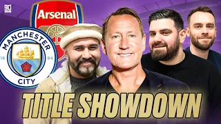 MAN CITY VS ARSENAL | PREMIER LEAGUE TITLE SHOWDOWN! WITH RAY PARLOUR!