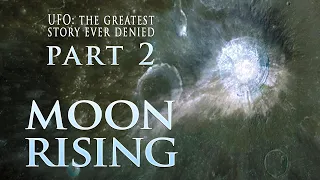 UFO The Greatest Story Ever Denied part 2 Moon Rising 2009(FullHD 1080P)