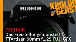 Das Freistellungsmonster! - TTArtisan 90mm f1.25 FUJI GFX 📷 Krolop&Gerst