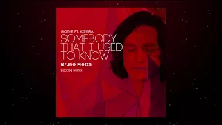 Gotye Ft. Kimbra - Somebody That I Used To Know (Bruno Motta Bootleg Remix) FREE DOWNLOAD