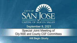 SEP 9, 2021 | Special Joint Meeting: City NSE and County CSF Committees