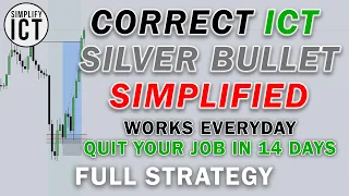 Watch This SIMPLE ICT Silver Bullet Strategy If You're Struggling (FULL TRADING PLAN REVEALED)