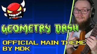 MDK - Geometry Dash (OFFICIAL THEME SONG) [Crazy Guitar EDM] (+ Tabs)