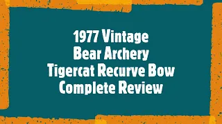 1977 Vintage Bear Archery Tigercat Recurve Bow