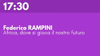 Federico RAMPINI - Africa, dove si gioca il nostro futuro