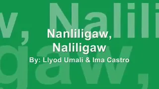 Nanliligaw, Naliligaw [Lyrics] - Lyod Umali & Ima Castro