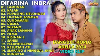 DIFARINA INDRA PALING TRENDING 2024 | LAMUNAN, KALAH || LAGU DANGDUT ADELLA FULL ALBUM VIRAL