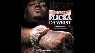 Chedda Da Connect - Flicka Da Wrist (Official Audio)