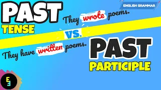 Difference Between Past Tense and Past Participle? | English Grammar