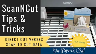 Brother ScanNCut Tips & Tricks - Direct Cut verses Scan to Cut Data - Fun in the Sun - Stampin’ Up!