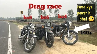 !! Drag race  2023 !! classic 350 reborn vs standard bs6 vs standard bs4  | aaj ho hi gai |