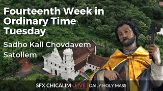 Fourteenth Week in Ordinary Time Tuesday - 5th July 2022 7:00 AM - Fr. Bolmax Pereira