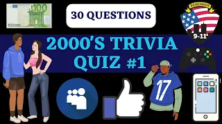 2000's TRIVIA QUIZ #1 - 30 - 2000’s Trivia Questions and Answers. How Well Do You Know The 2000's?