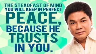 Ed Lapiz  2021 ❗❗ The Steadfast Of Mind You Will Keep In Perfect Peace, Because He Trusts In You 🆕