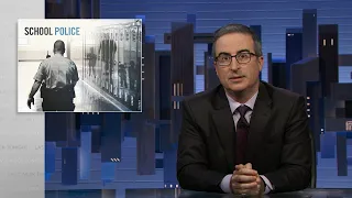 School Police: Last Week Tonight with John Oliver (HBO)