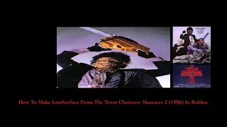 How To Make Leatherface/Bubba  From The Texas Chainsaw Massacre Part 2 (1986) In Roblox