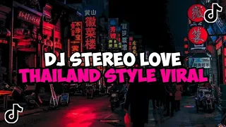 DJ STEREO LOVE THAILAND STYLE JEDAG JEDUG MENGKANE VIRAL TIKTOK