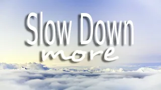 Slow Down More - by Paul Collier