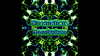 Phreneticus - Bombulum - 220 bpm - Psytrance HiTech Psycore Music Video - release 2020