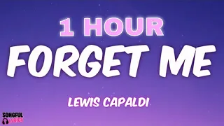 (1 HOUR)  FORGET ME - Lewis Capaldi | Song Lyrics