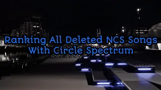 Ranking All Deleted/Privated NCS Songs With Circle Spectrum