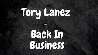 Tory Lanez  - Back In Business Lyrics (2020)