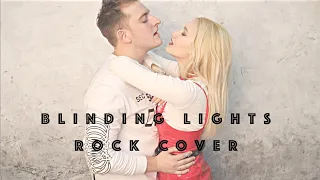 NANSI & SIDOROV | BLINDING LIGHTS | THE WEEKND ROCK COVER