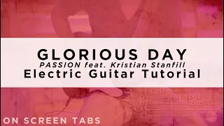 Glorious Day (Passion) Electric Guitar Tutorial w/ Tabs