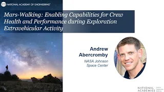 Andrew Abercromby, "Mars-walking: Enabling Capabilities for Crew Health and Performance"