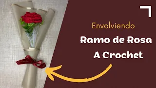 Cómo Envolver Tu Ramos de Rosa a Crochet