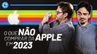 O que NÃO comprar da APPLE em 2023