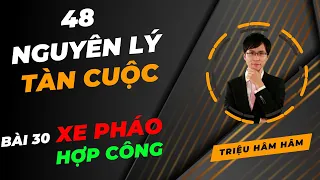 Triệu Hâm Hâm - 48 Nguyên Lý Tàn Cục - Bài 30 Xe Pháo Hợp Công