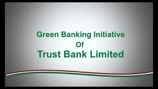 A Green Banking Initiative of Trust Bank
