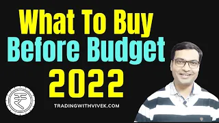 What to buy before Budget 2022 - Vivek Singhal