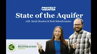 Protect Our Aquifer,  State of the Aquifer- Sarah Houston and Scott Schoefernacker