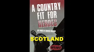 IAN GLASPER'S New Book ' A Country Fit For Heroes SCOTLAND  : UK Punk Demos