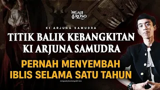 💥KI ARJUNA PERNAH MENYEMBAH IBLIS SELAMA 1 TAHUN