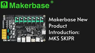 Makerbase new product: MKS SKIPR runs Klipper & KlipperScreen for Voron VS Raspberry Pi