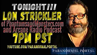 TONIGHT - LON STRICKLER ENTERS THE PORTAL