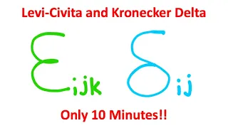 Levi Civita Symbol and Kronecker Delta