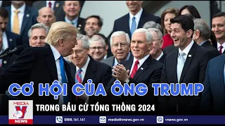 Cơ hội của ông Trump trong bầu cử tổng thống 2024 - VNEWS