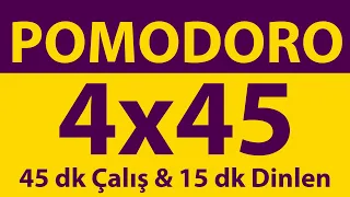 Pomodoro Tekniği | 4 x 45 Dakika | 45 dk Çalış & 15 dk Dinlen | Pomodoro Sayacı | Alarmlı | Müziksiz