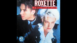 It Must Have Been Love  ( 1990 )  -  Roxette