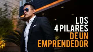 Los 4 Pilares de un EMPRENDEDOR | Podcast de Negocios y Emprendimiento